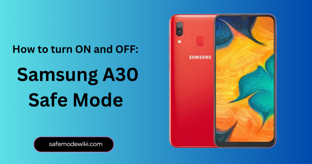How to turn ON and OFF: Samsung A30 Safe Mode