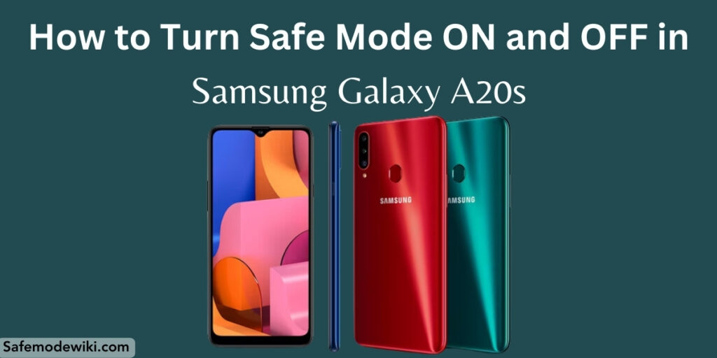 turn safe mode ON and OFF in Samsung Galaxy A20s