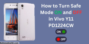 turn safe mode ON and OFF in Vivo Y11 PD1224CW