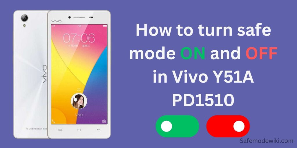 turn safe mode ON and OFF in Vivo Y51A PD1510