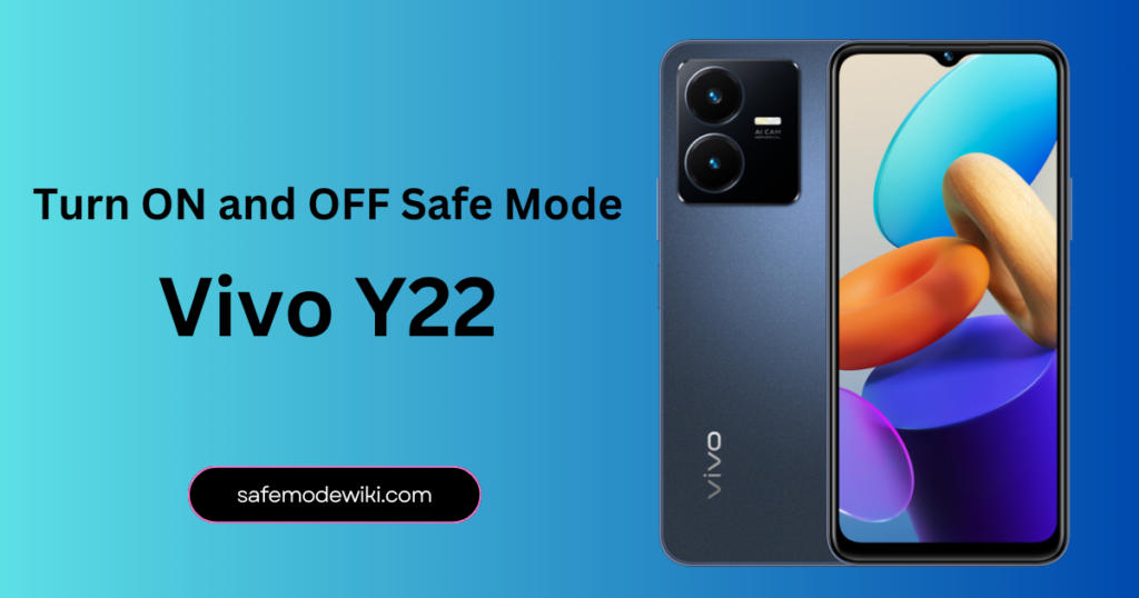 How to turn ON and OFF Vivo Y22 Safe Mode
