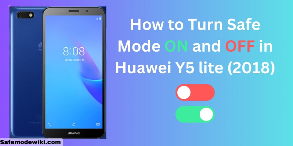 turn safe mode ON and OFF in Huawei Y5 lite (2018)