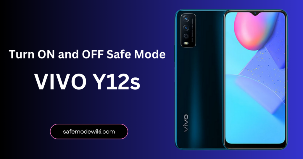 How to turn off and turn on safe mode VIVO Y12s?