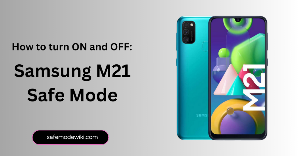 How to turn ON and OFF: Samsung M21 Safe Mode