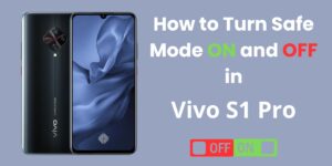 Turn Safe Mode ON and OFF in Vivo S1 Pro