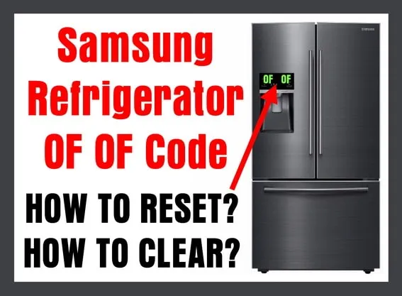 Samsung Refrigerator OF OF Code 