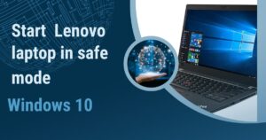 Lenovo laptop in safe mode windows 10