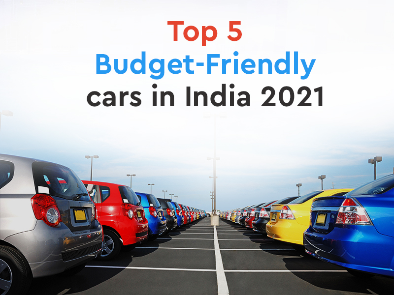 Top 5 budget-friendly cars in India 2021