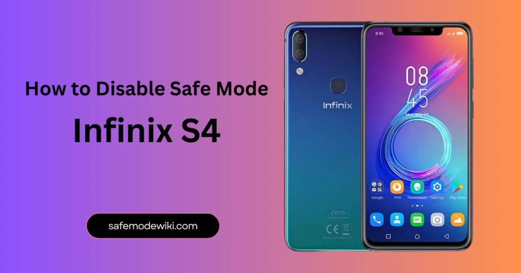 How to Disable Infinix S4 Safe Mode