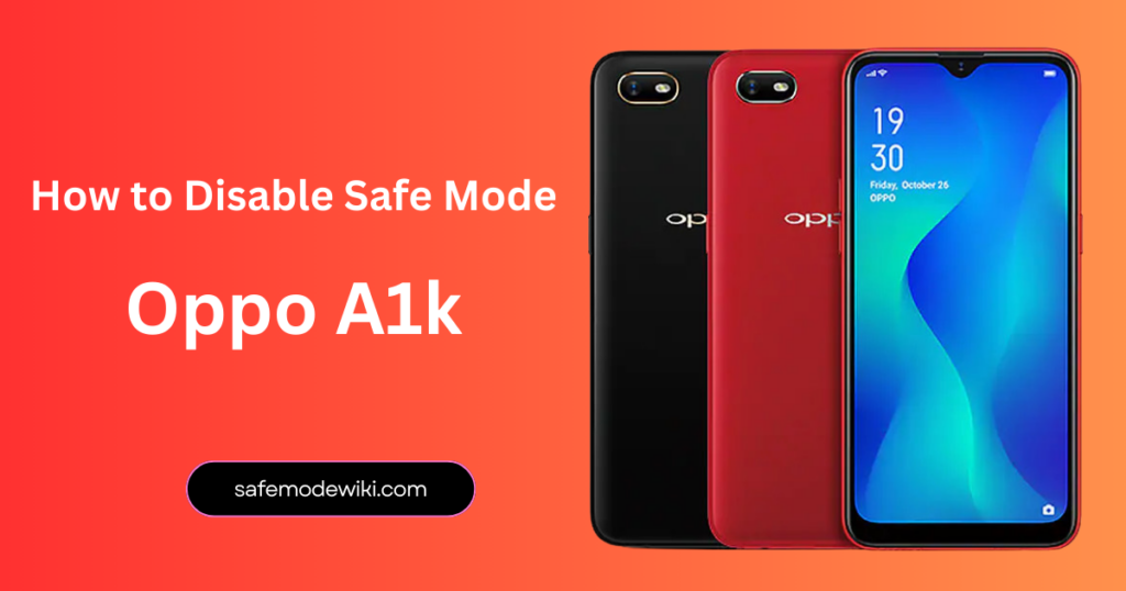 How to Disable Safe Mode Oppo A1k
