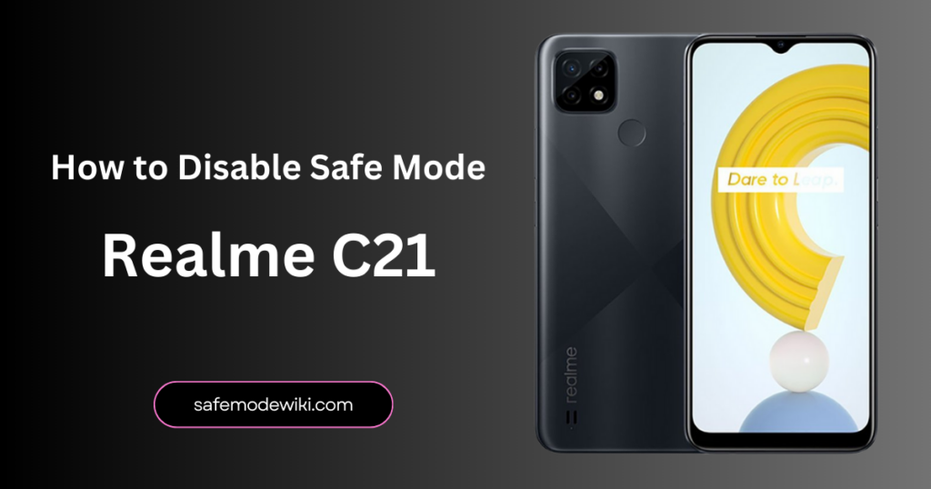 How to Disable Realme C21 Safe Mode
