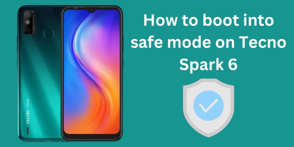 boot into safe mode on Tecno Spark 6