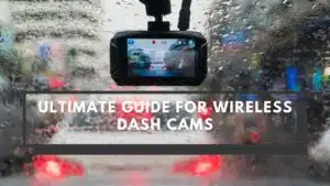 Do Dash Cams Need to be Constantly Plugged In - Ultimate Guide for Wireless Dash Cams