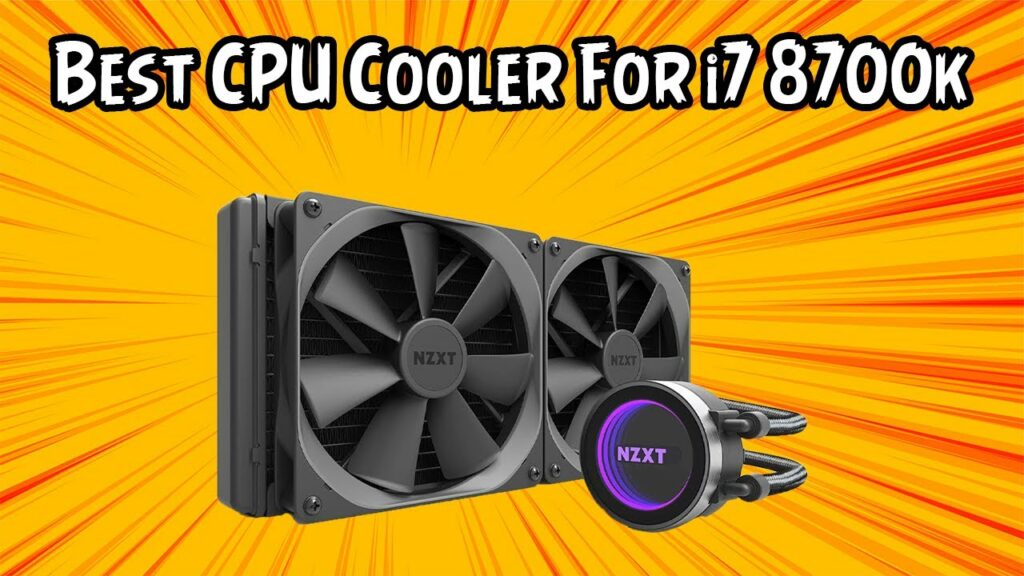 Best Cpu Cooler for i7 8700k