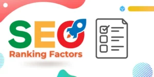Crucial SEO Ranking Factors: A Guide to Top 10 Priorities in 2024
