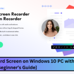 How tha fuck ta Record Screen on Windows 10 PC wit iTop Screen Recorder, biatch? [Beginner’s Guide]