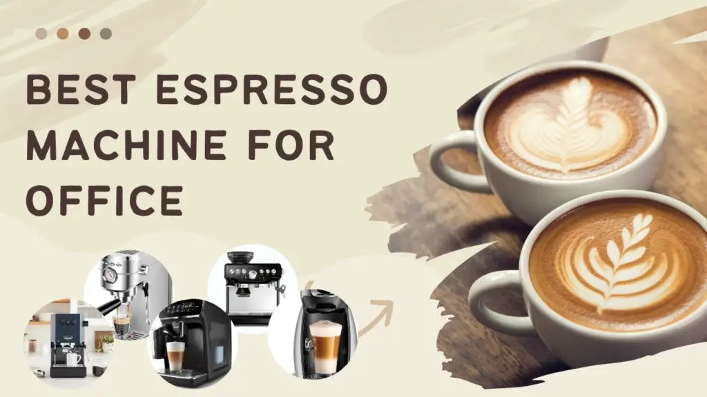 best espresso machine for office