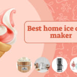 best home ice cream maker