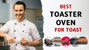 best toaster oven for toast