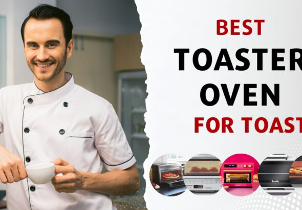 best toaster oven for toast